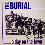 The Burial : A Day On The Town